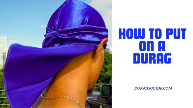 How to put on a durag