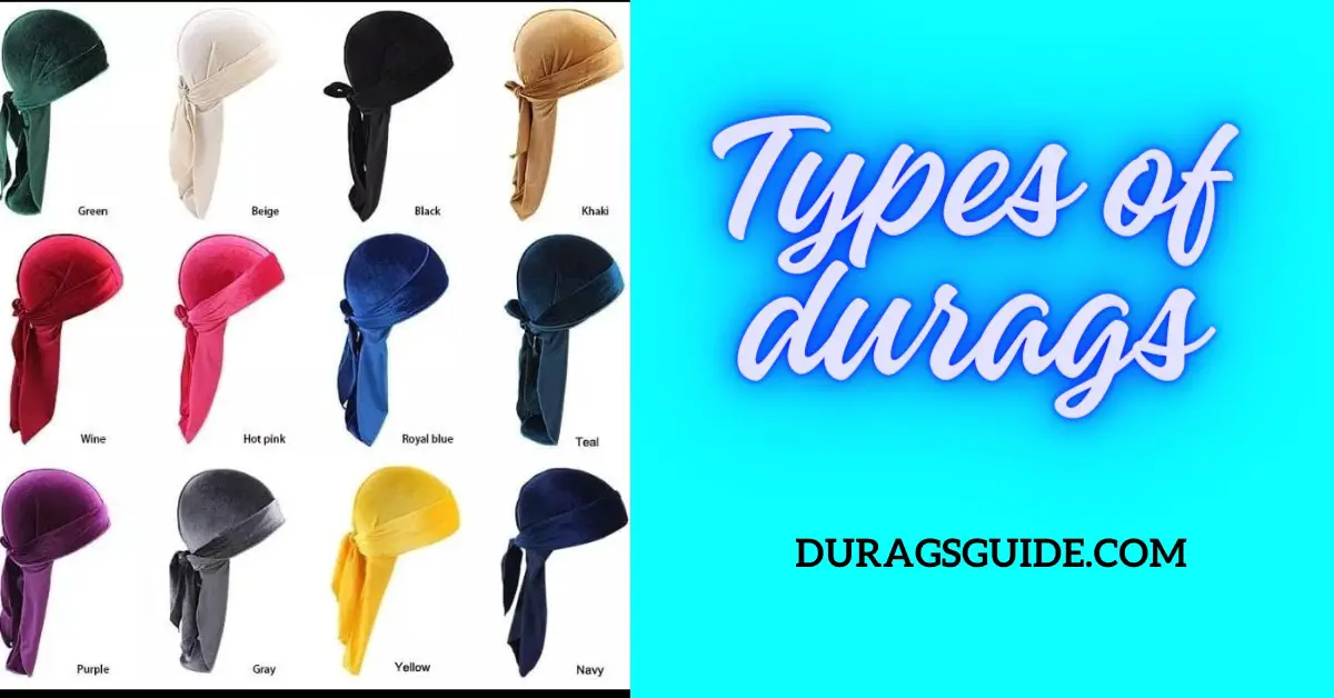 Types of durags