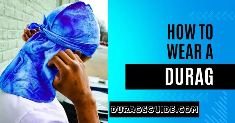 How to wear a durag