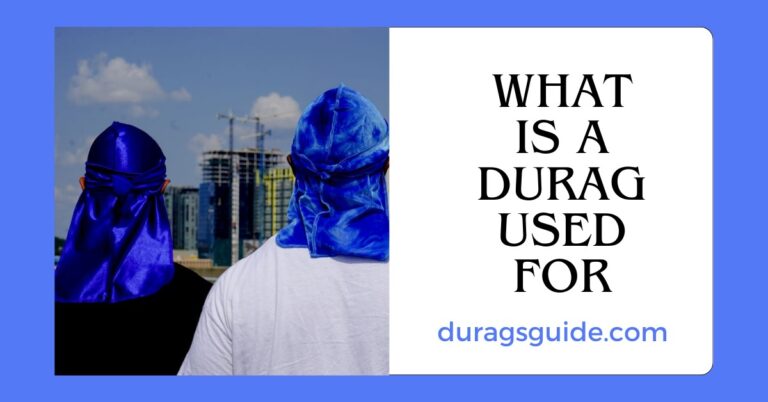 What is a durag used for