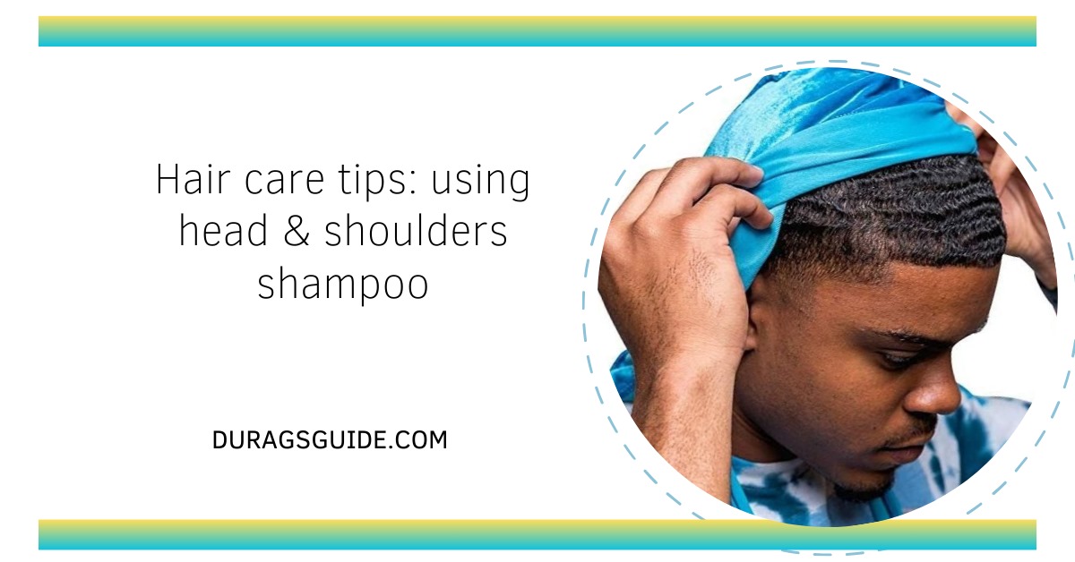 Hair Care Tips: Remedies Using Head & Shoulders Shampoo