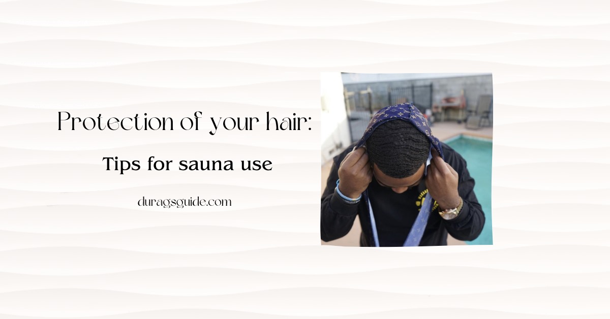 Protecting Your Hair: Tips for Sauna Use