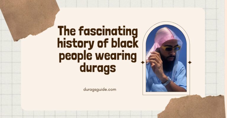 The fascinating history of black people wearing durags.