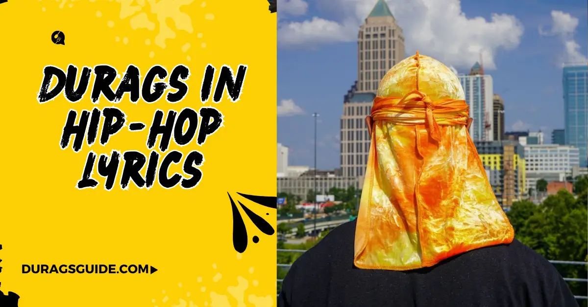 Durags in Hip-Hop Lyrics: