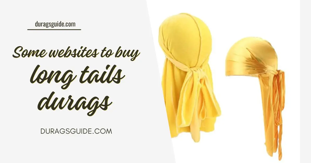  Some websites to buy long tails durags