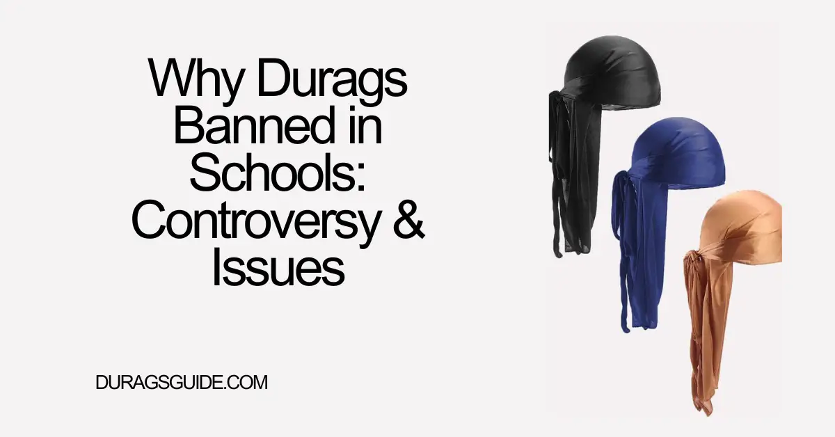 Why Durags Banned in Schools: Controversy & Issues