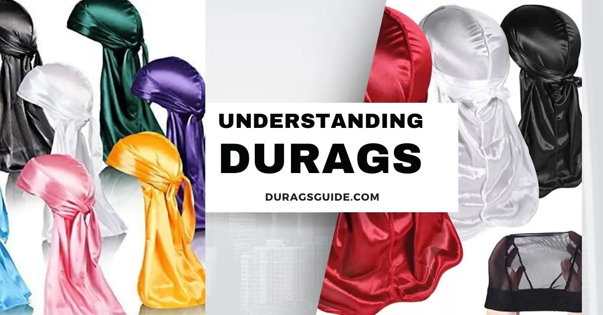 Understanding Durags