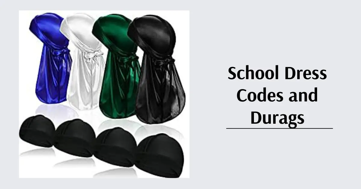 School Dress Codes and Durags