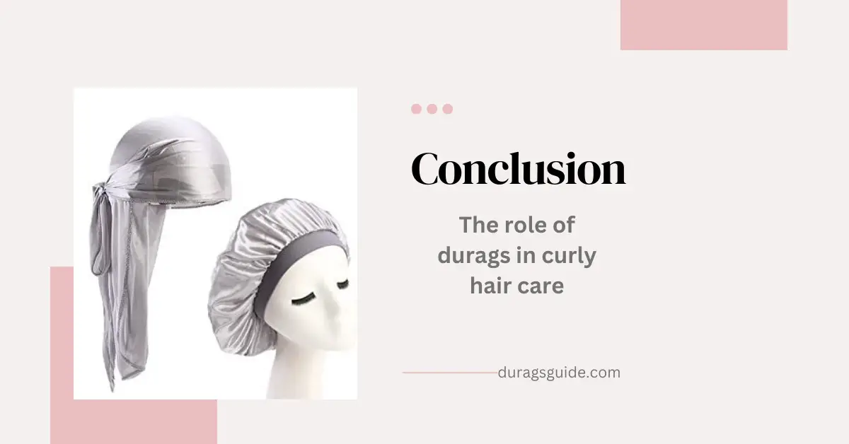 The role of durag in curly hair care