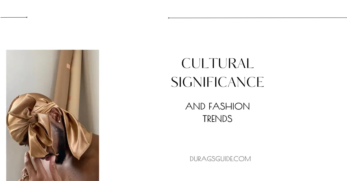 Cultural Significance and Fashion Trends