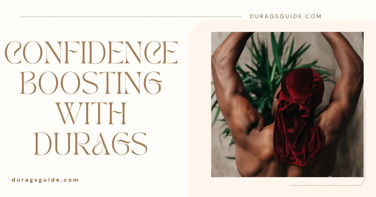 Confidence Boosting with Durags