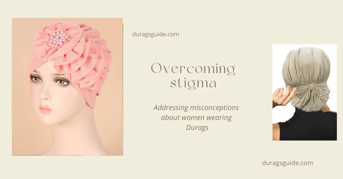 Overcoming Stigma: Addressing Misconceptions About Women Wearing Durags