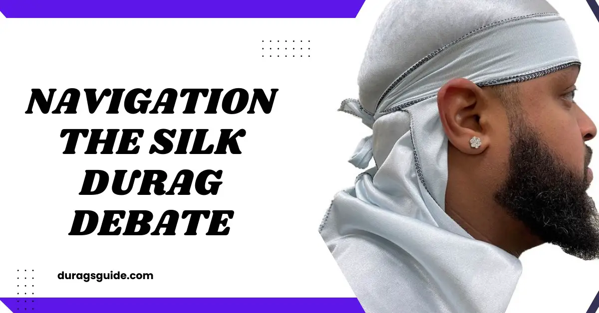 Navigation the silk durag debate