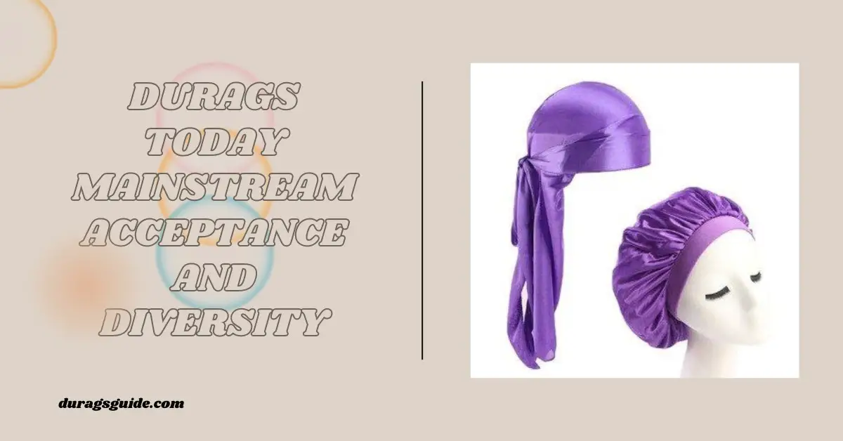 Durags Today: Mainstream Acceptance and Diversity