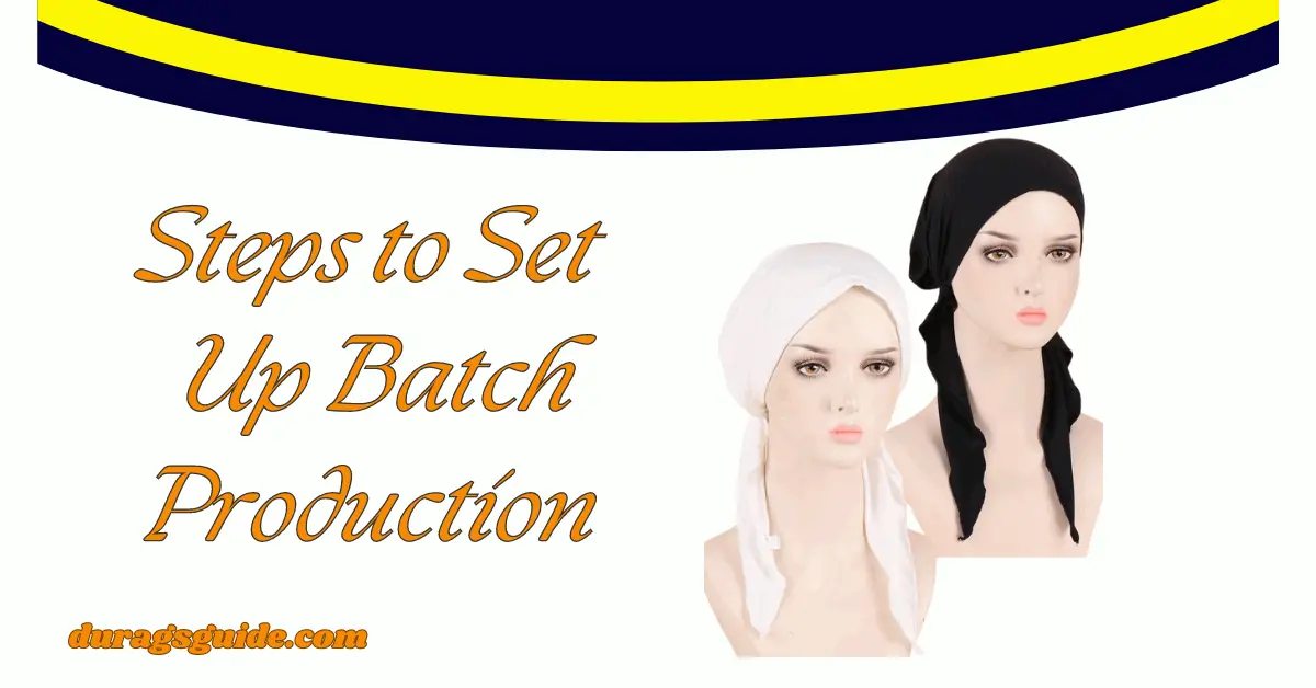 Steps to Set Up Batch Production