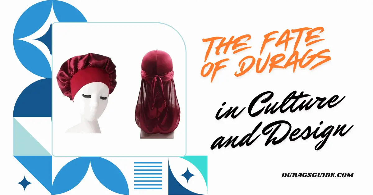 The Fate of Durags in Culture and Design     