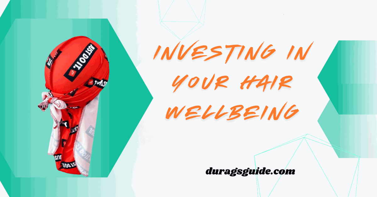 Investing in Your Hair Wellbeing