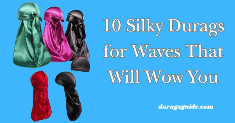 10 Silky Durags for Waves That Will Wow You