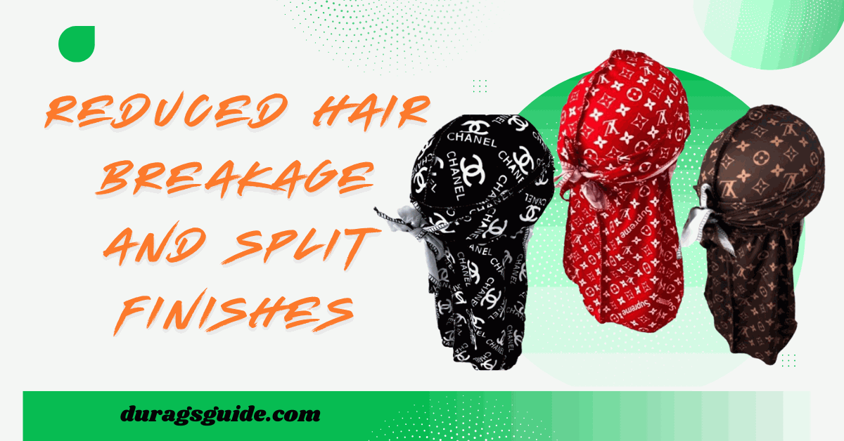 Reduced Hair Breakage and Split Finishes