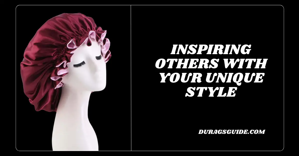 Inspiring Others with Your Unique Style