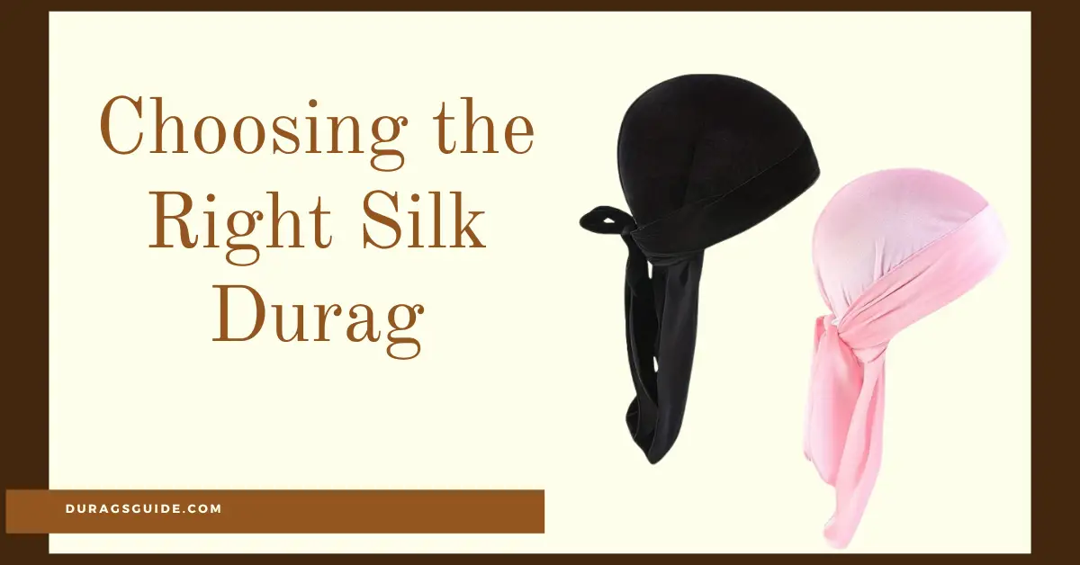 Choosing the Right Silk Durag