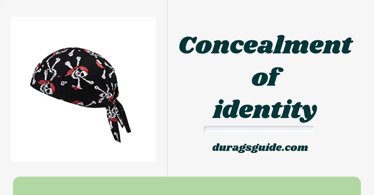 Concealment of Identity