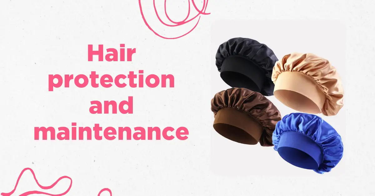 Hair Protection and Maintenance