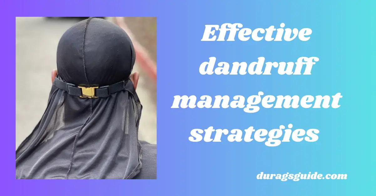 Effective Dandruff Management Strategies