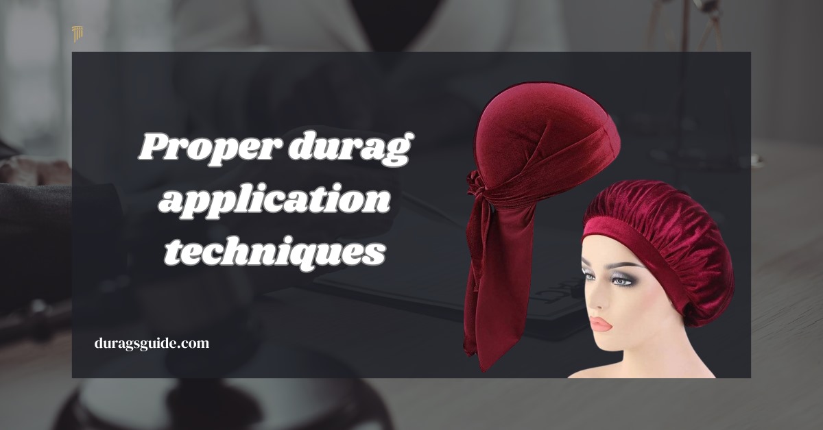 Proper Durag Application Techniques