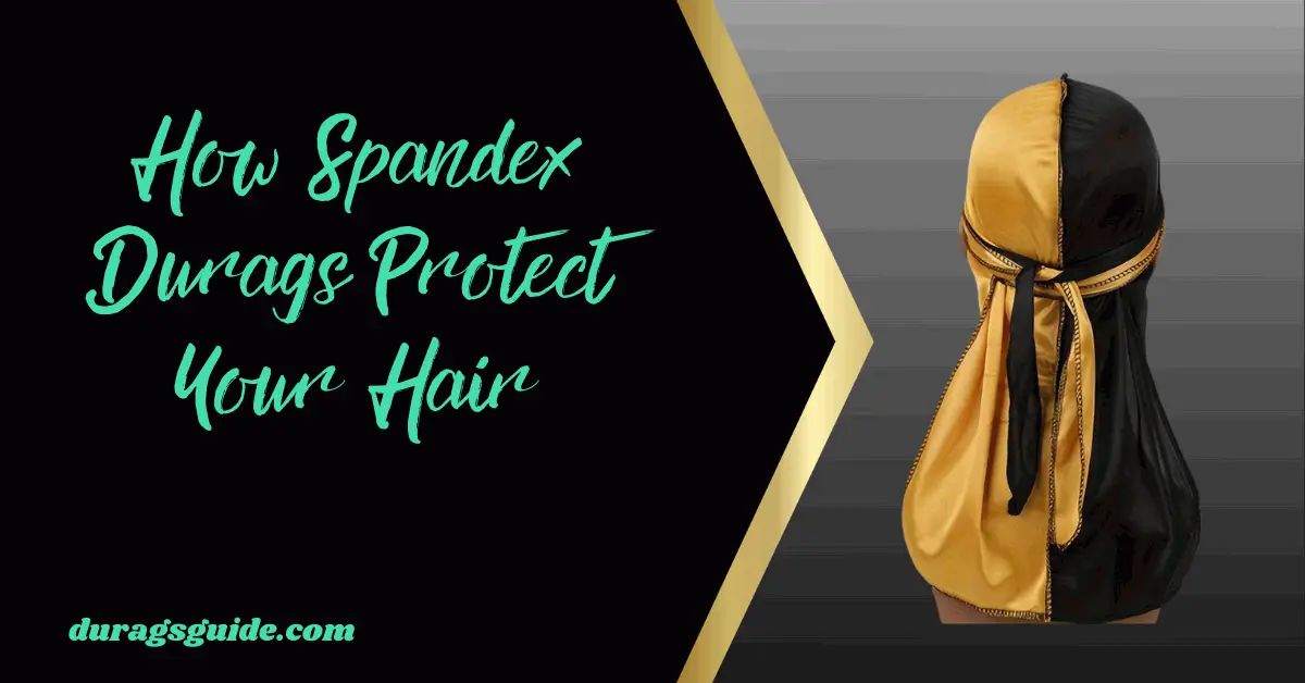 How Spandex Durags Protect Your Hair