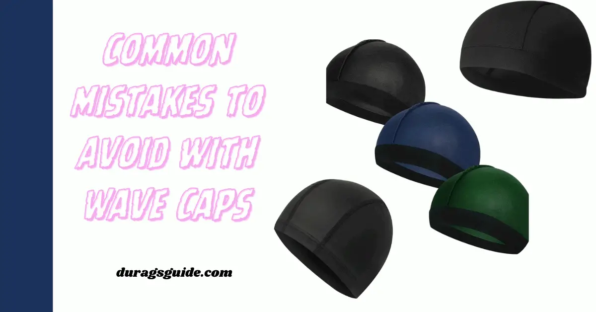 Common Mistakes to Avoid with Wave Caps