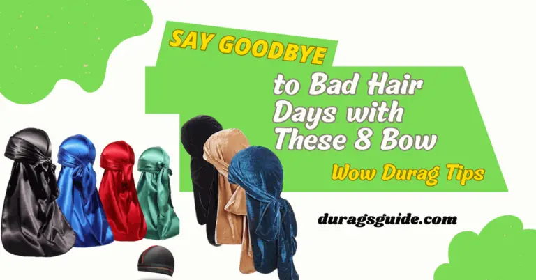 Say Goodbye to Bad Hair Days with These 8 Bow Wow Durag Tips