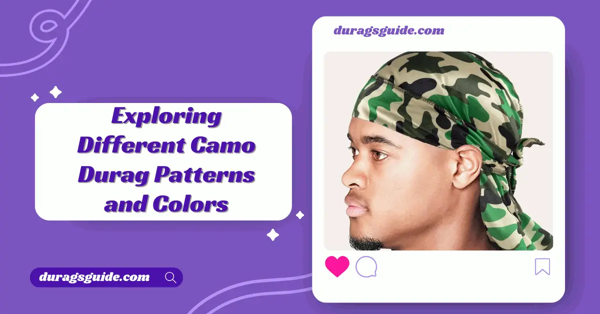 Exploring Different Camo Durag Patterns and Colors