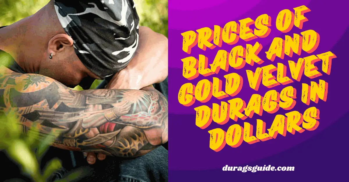 Prices of Black and Gold Velvet Durags in dollars