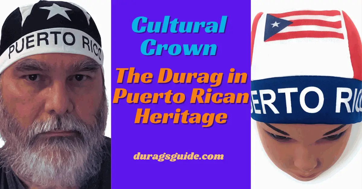 Cultural Crown: The Durag in Puerto Rican Heritage