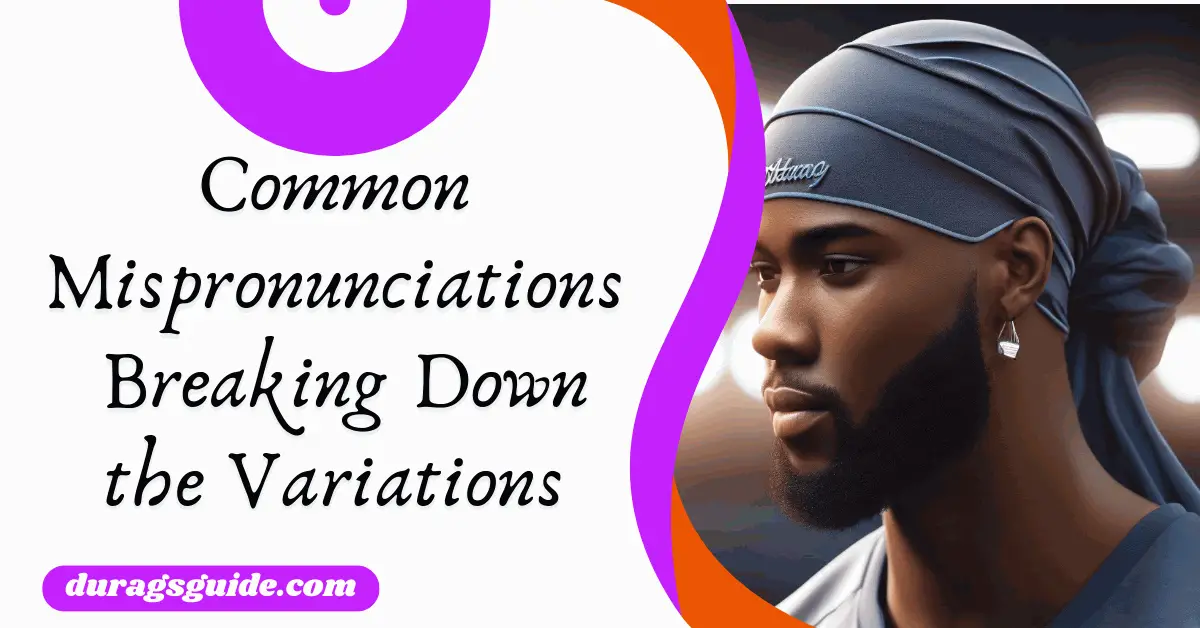 Common Mispronunciations: Breaking Down the Variations