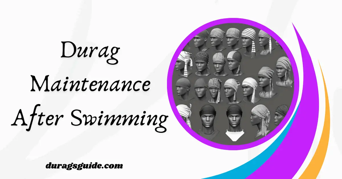 Durag Maintenance After Swimming