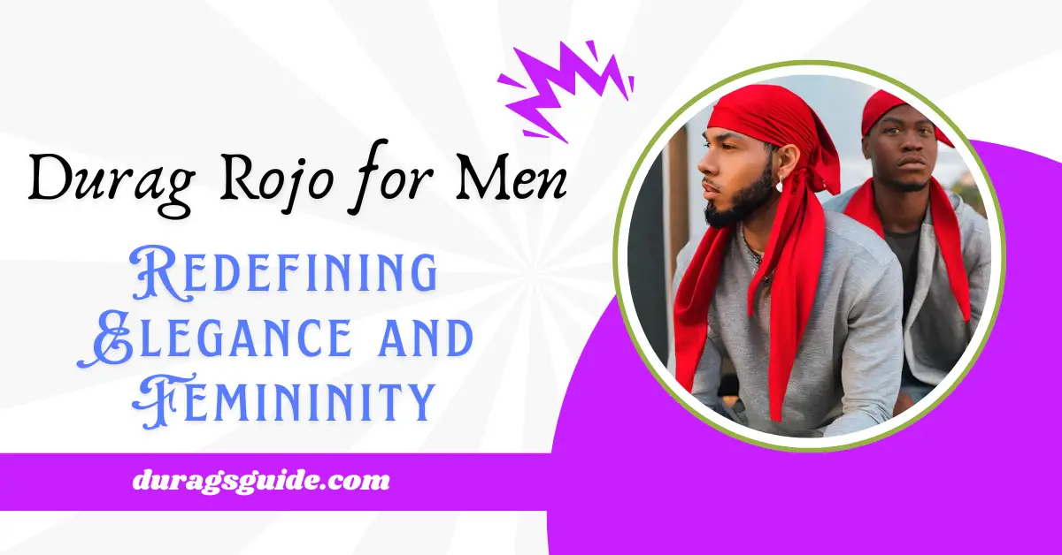  Durag Rojo for Women: Redefining Elegance and Femininity