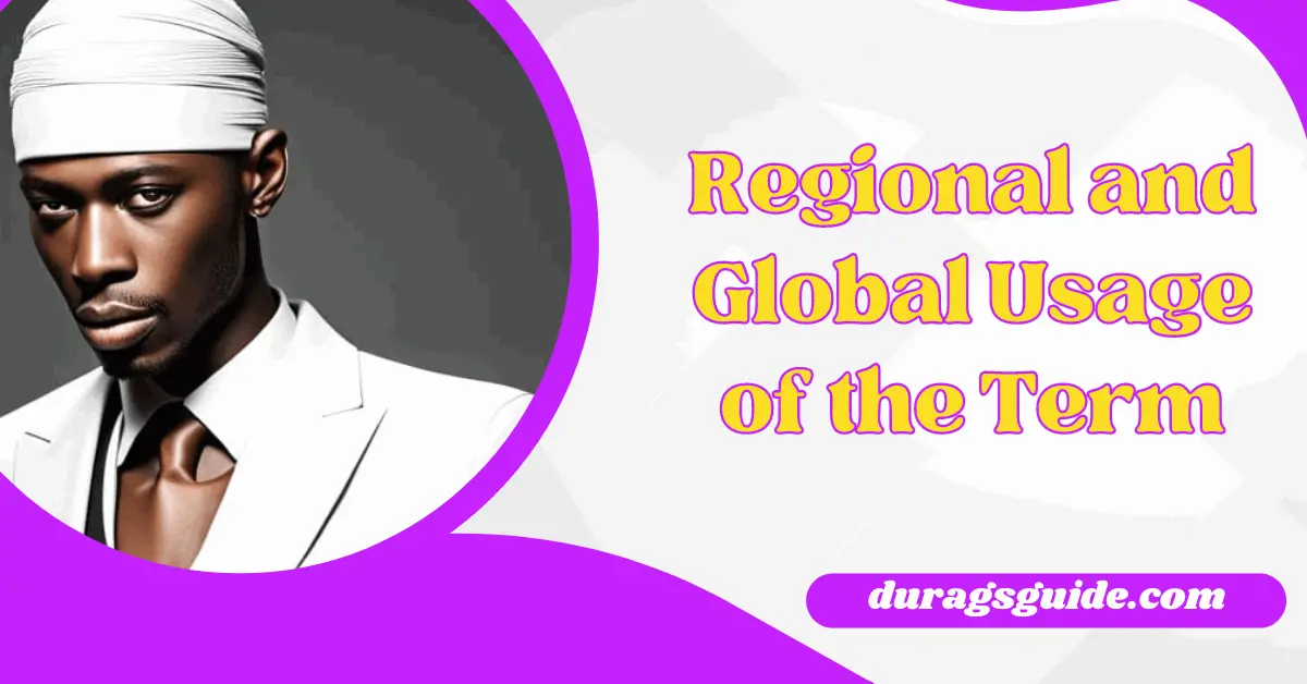 Regional and Global Usage of the Term