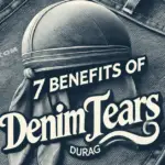 7 Benefits of Denim Tears Durag