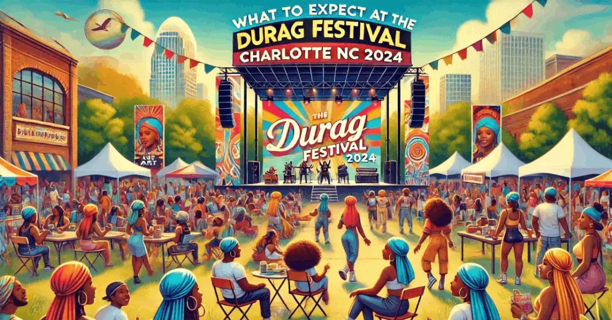 What to Expect at the Durag Festival Charlotte NC 2024