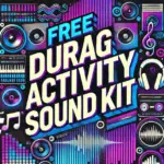 Free Durag Activity Sound Kit: A Complete Guide for Music Creators