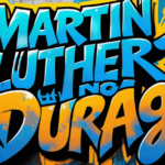 The Story of Martin Luther King Durag