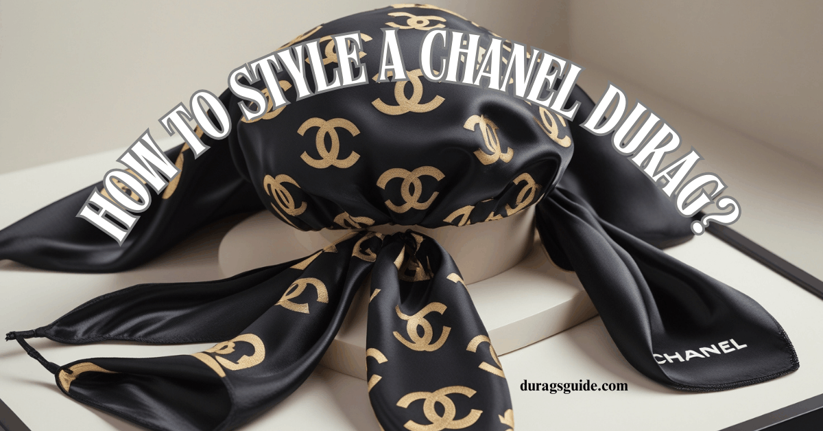 How to Style a Chanel Durag