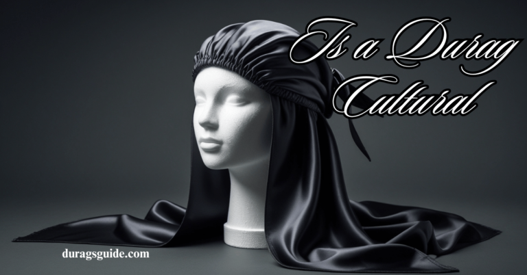 Is a Durag Cultural